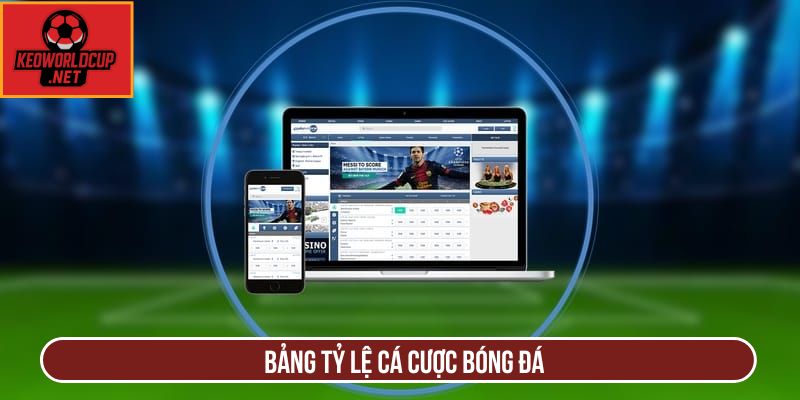 Bảng tỷ lệ cá cược bóng đá