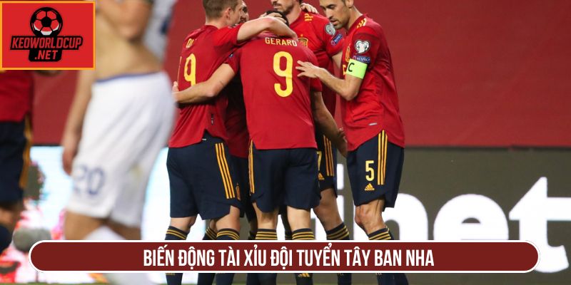 Biến động tài xỉu đội tuyển Tây Ban Nha