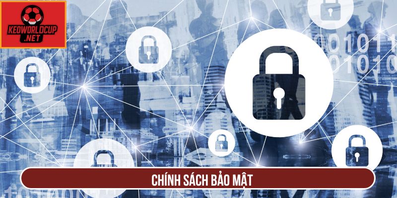 Chính Sách Bảo Mật
