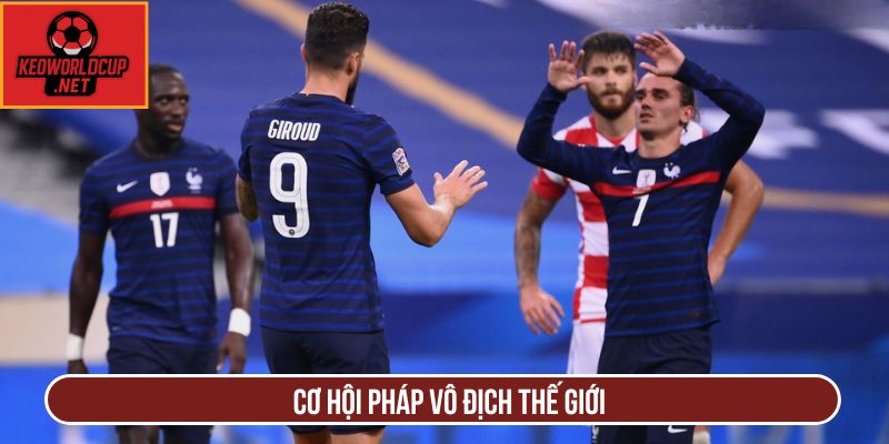 Cơ hội Pháp vô địch thế giới