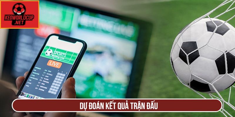 Dự đoán kết quả trận đấu