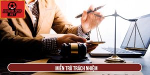 Miễn Trừ Trách Nhiệm