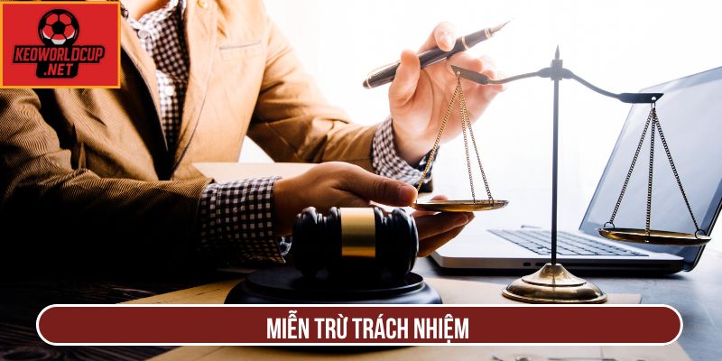 Miễn Trừ Trách Nhiệm