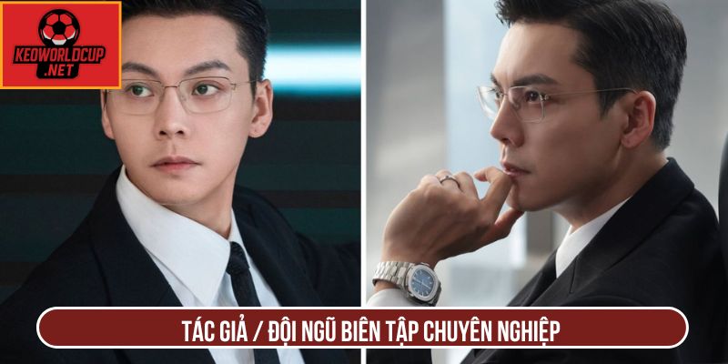 Tác giả / Đội ngũ biên tập chuyên nghiệp