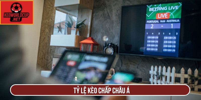 Tỷ lệ kèo chấp châu Á