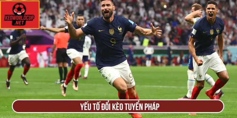 Yếu tố đổi kèo tuyển Pháp